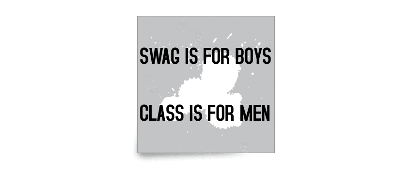 quotes about swag and class